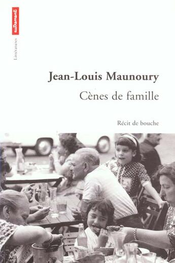 Couverture du livre « Cènes de famille » de Maunoury Jean-Louis aux éditions Autrement