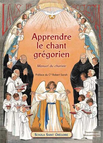 Couverture du livre « Apprendre le chant gregorien - manuel du choriste » de Schola Saint Gregoir aux éditions Traditions Monastiques