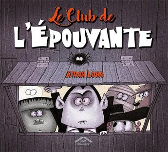 Couverture du livre « Le club de l'épouvante » de Ethan Long aux éditions Circonflexe