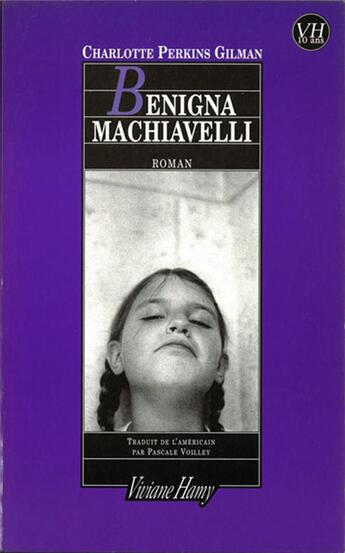 Couverture du livre « Benigna Machiavelli » de Charlotte Perkins Gilman aux éditions Viviane Hamy