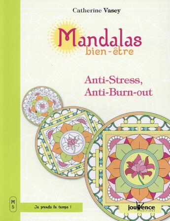 Couverture du livre « Mandalas bien-être ; anti-stress, anti-burn-out » de Catherine Vasey aux éditions Jouvence