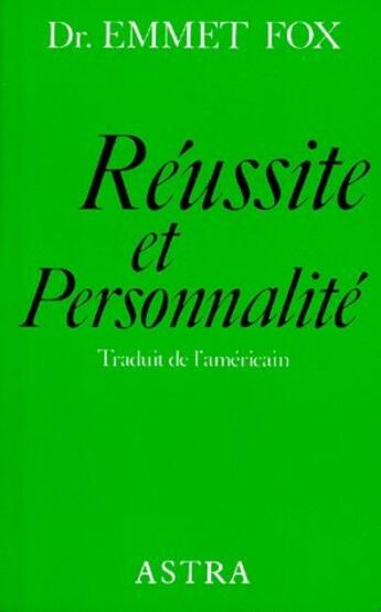 Couverture du livre « Réussite et personnalité » de Emmet Fox aux éditions Bussiere