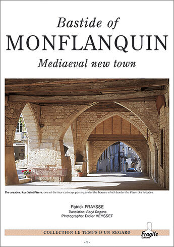 Couverture du livre « Bastide of monflanquin, mediaeval new town » de Patrick Fraysse aux éditions Fragile