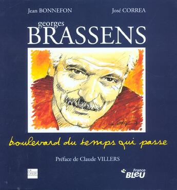 Couverture du livre « Georges Brassens ; boulevard du temps qui passe » de Jose Correa et Jean Bonnefon aux éditions La Lauze