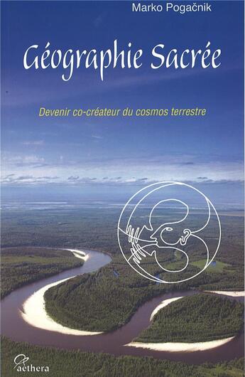 Couverture du livre « Geographie Sacrée » de Marko Pogacnik aux éditions Aethera