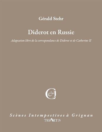 Couverture du livre « Diderot en Russie » de Gerald Stehr aux éditions Triartis