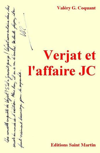 Couverture du livre « Verjat et l'affaire JC » de Valery G. Coquant aux éditions Editions Saint Martin