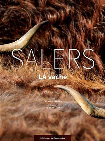 Couverture du livre « Salers la vache » de Jacques Raymond et Catherine Samson aux éditions Flandonniere