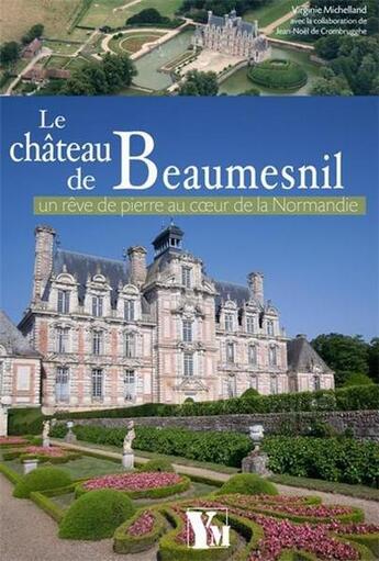 Couverture du livre « Le château de Beaumesnil » de Virginie Michelland aux éditions Ysec