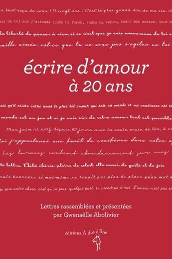 Couverture du livre « Écrire d'amour à 20 ans » de Gwenaelle Abolivier aux éditions A Dos D'ane