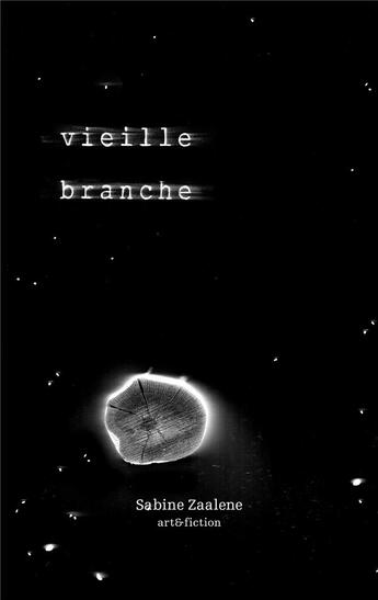 Couverture du livre « Vieille branche » de Sabine Zaalene aux éditions Art Et Fiction