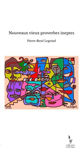 Couverture du livre « Nouveaux vieux proverbes ineptes » de Pierre-René Legrand aux éditions Thebookedition.com