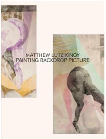 Couverture du livre « Matthew Lutz-Kinoy painting backdrop picture » de Matthew Lutz Kinoy aux éditions Walther Konig