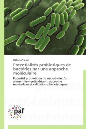 Couverture du livre « Potentialités probiotiques de bactéries par une approche moléculaire » de Williams Turpin aux éditions Presses Academiques Francophones