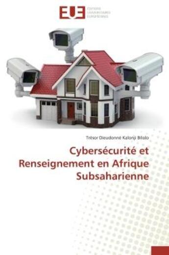 Couverture du livre « Cybersecurite et renseignement en afrique subsaharienne » de Kalonji Bilolo T D. aux éditions Editions Universitaires Europeennes