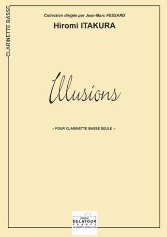 Couverture du livre « Illusions pour clarinette basse » de Itakura Hiromi aux éditions Delatour