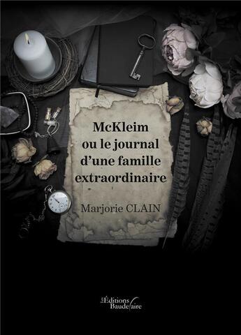 Couverture du livre « Mckleim ou le journal d'une famille extraordinaire » de Marjorie Clain aux éditions Baudelaire