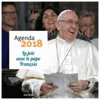 Couverture du livre « Agenda ; la joie avec le Pape François (édition 2018) » de  aux éditions Artege