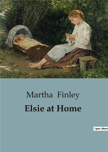 Couverture du livre « Elsie at home » de Finley Martha aux éditions Culturea