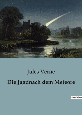 Couverture du livre « Die jagdnach dem meteore » de Jules Verne aux éditions Culturea