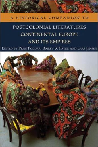 Couverture du livre « A Historical Companion to Postcolonial Literatures - Continental Europ » de Prem Poddar aux éditions Edinburgh University Press