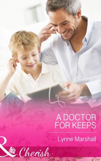 Couverture du livre « A Doctor for Keeps (Mills & Boon Cherish) » de Lynne Marshall aux éditions Mills & Boon Series