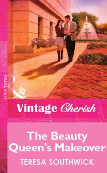 Couverture du livre « The Beauty Queen's Makeover (Mills & Boon Vintage Cherish) » de Teresa Southwick aux éditions Mills & Boon Series