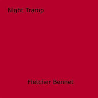 Couverture du livre « Night Tramp » de Fletcher Bennet aux éditions Epagine