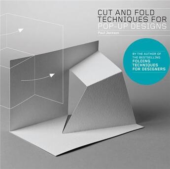 Couverture du livre « Cut and fold techniques for pop-up designs » de Paul Jackson aux éditions Laurence King