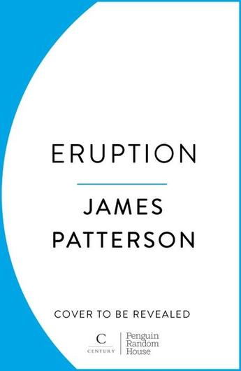 Couverture du livre « ERUPTION » de James & C Patterson aux éditions Random House Uk