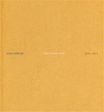 Couverture du livre « Two frame-films » de Fowler Luke aux éditions Mack Books