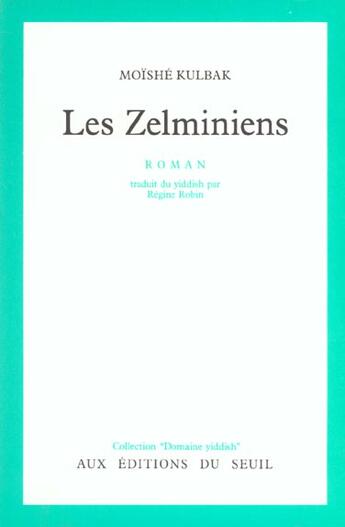 Couverture du livre « Zelminiens (les) » de Kulbak Moishe aux éditions Seuil