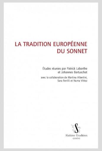 Couverture du livre « La tradition européenne du sonnet » de Patrick Labarthe et Johannes Bartuschat aux éditions Slatkine