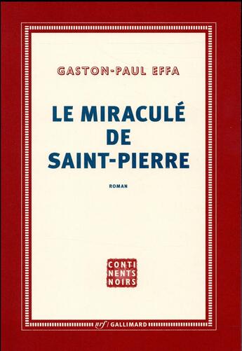 Couverture du livre « Le miraculé de Saint-Pierre » de Gaston-Paul Effa aux éditions Gallimard