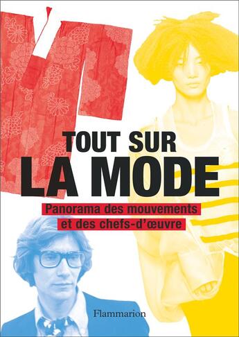 Couverture du livre « Tout sur la mode ; panorama des mouvements et des chefs-d'oeuvre » de Collectif/Fogg aux éditions Flammarion