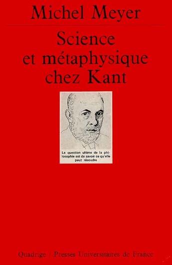 Couverture du livre « Science et métaphysique chez kant » de Michel Meyer aux éditions Puf