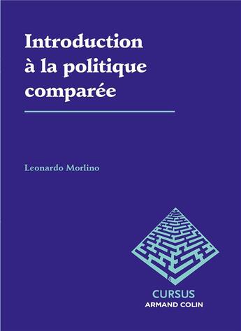 Couverture du livre « Introduction à la politique comparée » de Leonardo Morlino aux éditions Armand Colin