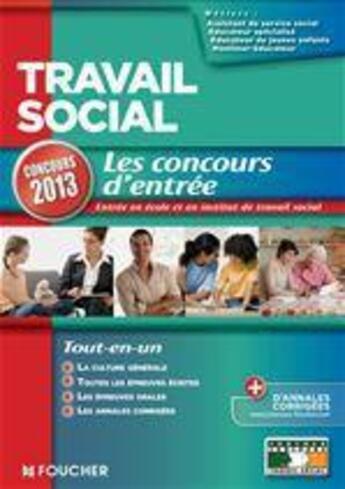 Couverture du livre « Travail social ; les concours d'entrée ; concours 2013 » de  aux éditions Foucher