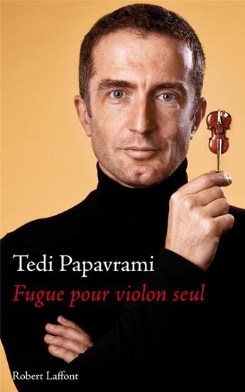 Couverture du livre « Fugue pour violon seul » de Tedi Papavrami aux éditions Robert Laffont