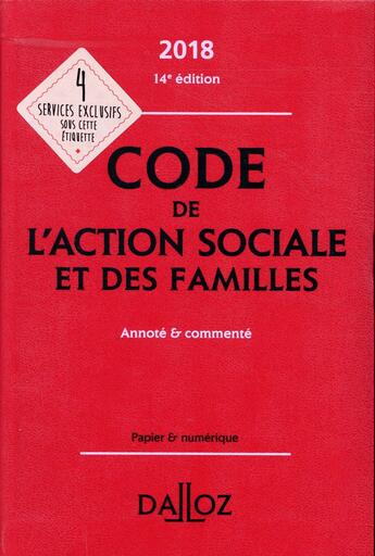 Couverture du livre « Code de l'action sociale et des familles annoté et commenté (édition 2018) » de  aux éditions Dalloz