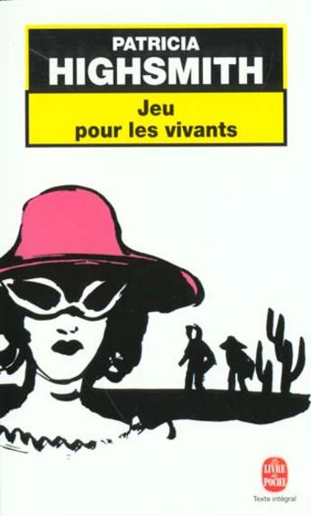 Couverture du livre « Jeu pour les vivants » de Patricia Highsmith aux éditions Le Livre De Poche