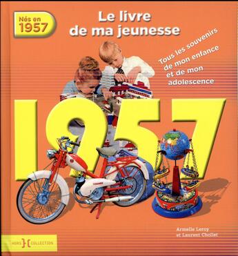 Couverture du livre « 1957 ; le livre de ma jeunesse » de Leroy Armelle et Laurent Chollet aux éditions Hors Collection