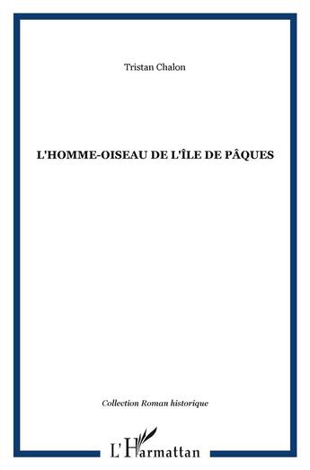 Couverture du livre « L'homme-oiseau de l'île de Pâques » de Tristan Chalon aux éditions L'harmattan