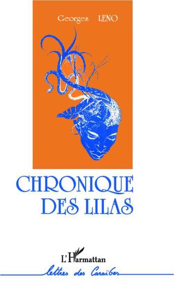 Couverture du livre « Chronique des lilas » de Georges Leno aux éditions L'harmattan