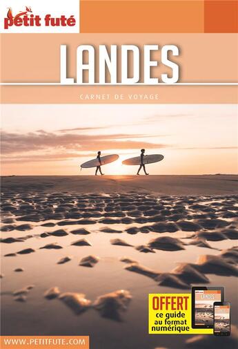 Couverture du livre « GUIDE PETIT FUTE ; CARNETS DE VOYAGE : Landes (édition 2021/2022) » de Collectif Petit Fute aux éditions Le Petit Fute