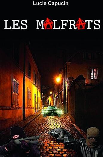 Couverture du livre « Les malfrats » de Lucie Capucin aux éditions Edilivre