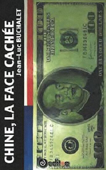 Couverture du livre « Chine la face cachee » de Jean Luc Buchal aux éditions Editea