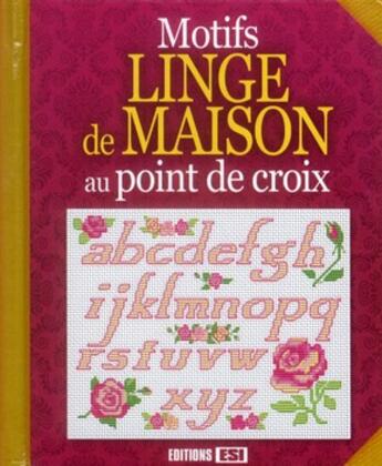 Couverture du livre « Motifs linge de maison au point de croix » de  aux éditions Editions Esi