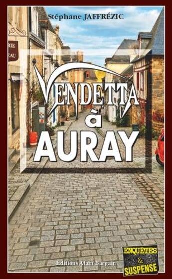 Couverture du livre « Vendetta à Auray » de Stephane Jaffrezic aux éditions Bargain