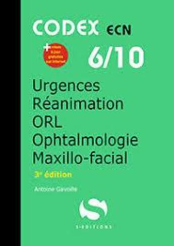 Couverture du livre « Urgences réanimation ORL ophtalmologie maxillo-facial » de Antoine Gavoille aux éditions S-editions